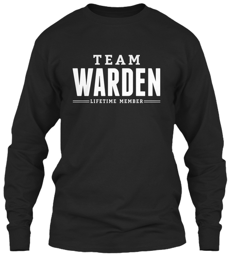 Team Warden Lifetime Member Black T-Shirt Front