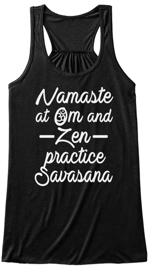 Namaste At Om And Zen Practice Savasana Black T-Shirt Front