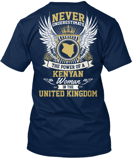 Never Underestimate The Power Of A Kenyan Woman In The United Kingdom Navy áo T-Shirt Back