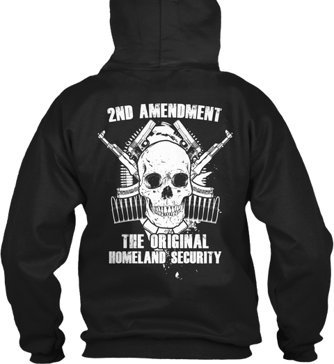 2nd Amendment The Original Homeland Security Black áo T-Shirt Back