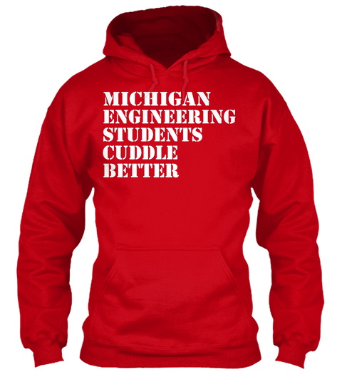 Michigan Engineering Students Cuddle Better Red T-Shirt Front