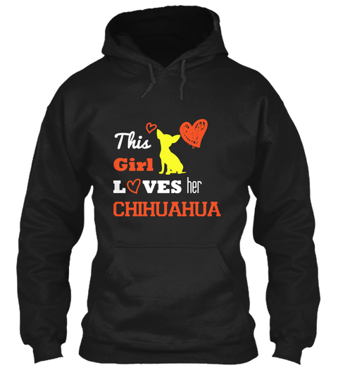 This Girl Loves Her Chihuahua Black Camiseta Front