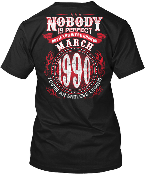Born On March 1990   Legend Black T-Shirt Back
