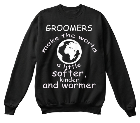 Groomers Make The World A Little Softre, Kinder And Warmer Black Kaos Front