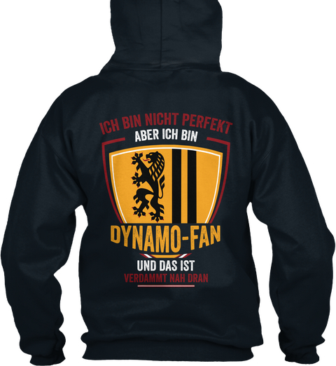 Ich Bin Nicht Perfekt Aber Ich Bin Dynamo Fan Und Das Ist Verdammt Nah Dran French Navy Camiseta Back