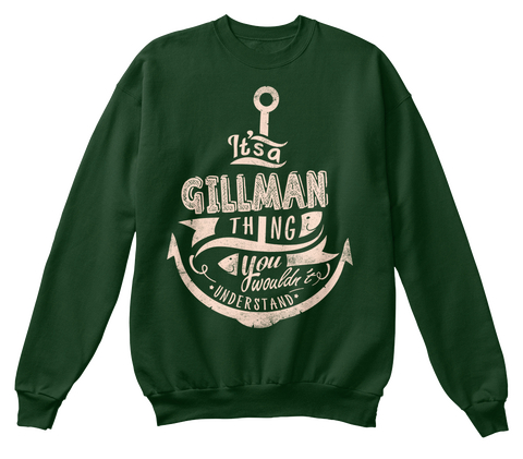 Its A Gillman Thing You Wouldnt Understand Deep Forest  T-Shirt Front