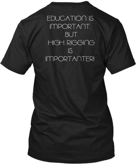 Education Is Important But... Black T-Shirt Back