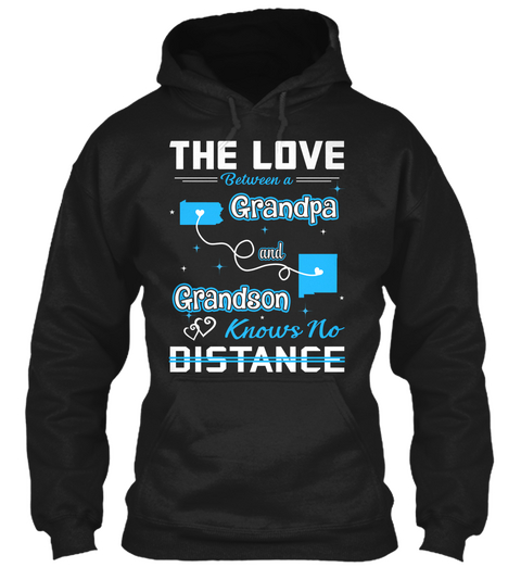 The Love Between A Grandpa And Grand Son Knows No Distance. Pennsylvania  New Mexico Black áo T-Shirt Front