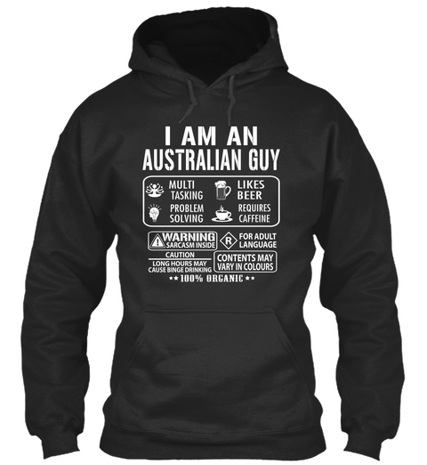 I Am An Australian Guy Multi Tasking Likes Beer Problem Solving Requires Caffeine Warning Sarcasm Inside For Adult... Jet Black áo T-Shirt Front