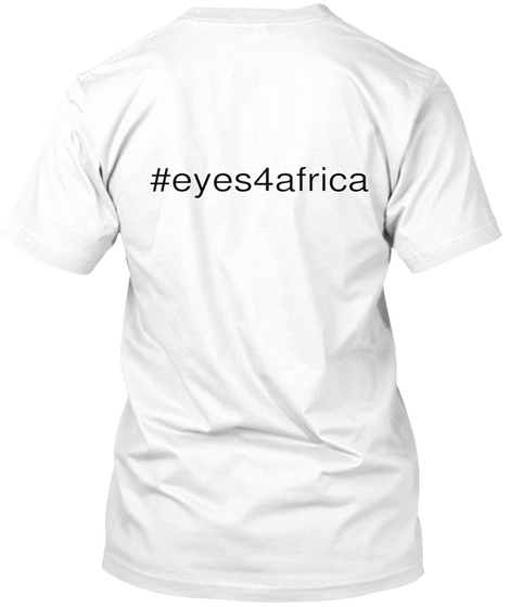 #Eyes4africa White T-Shirt Back