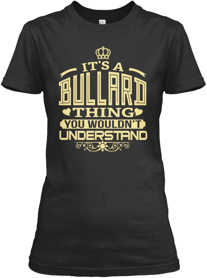 It's A Bullard Thing You Wouldn't Understand Black Kaos Front