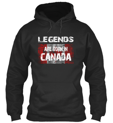 Legends Are Born In Canada Jet Black Camiseta Front