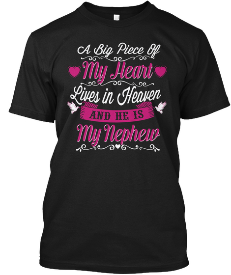 A Big Piece Of My Heart Lives In Heaven And He Is My Nephew Black T-Shirt Front