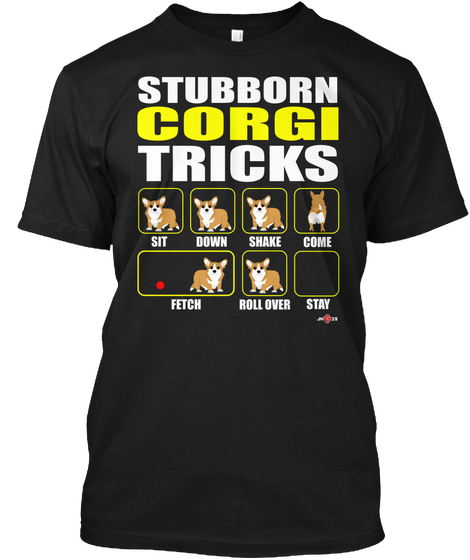 Stubborn Corgi Tricks Black T-Shirt Front