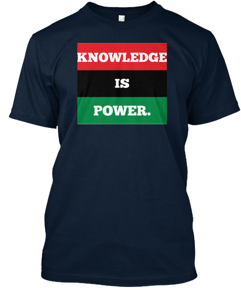Knowledge Is Power. New Navy áo T-Shirt Front