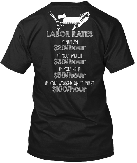 Groomer's Labor Rates Black T-Shirt Back