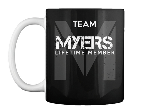 Mug   Team Myers Lifetime Member Black Camiseta Front