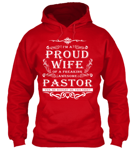 I'm A Proud Wife Of A Freaking Awesome Pastor Yes, He Bought Me This Shirt Red T-Shirt Front