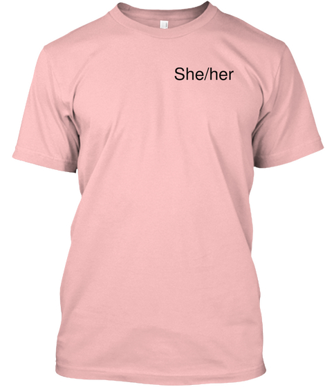 She/Her Pale Pink T-Shirt Front