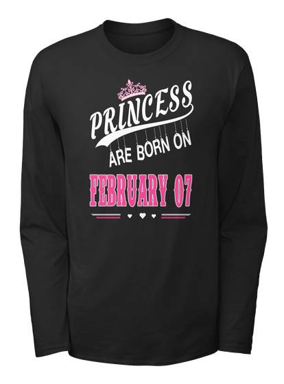Princess Are Born On February 07 Black T-Shirt Front