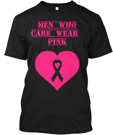 Men Who Care Wear Pink Black áo T-Shirt Front