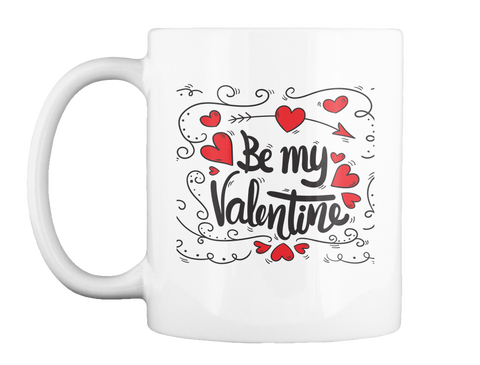 Be My Valentine White T-Shirt Front