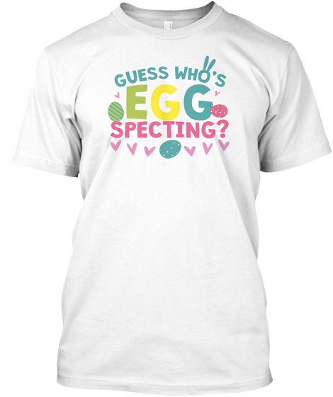 Guess Who's Egg Specting? White Camiseta Front