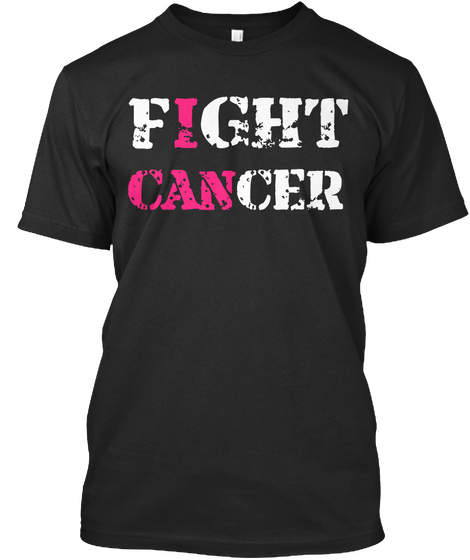 Fight Cancer Black T-Shirt Front