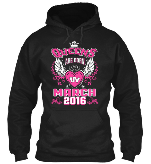 Queens Are Born In March 2016 Black Maglietta Front