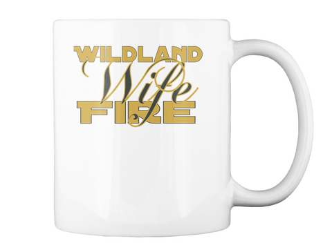 Wildland Wife Fire White Kaos Back