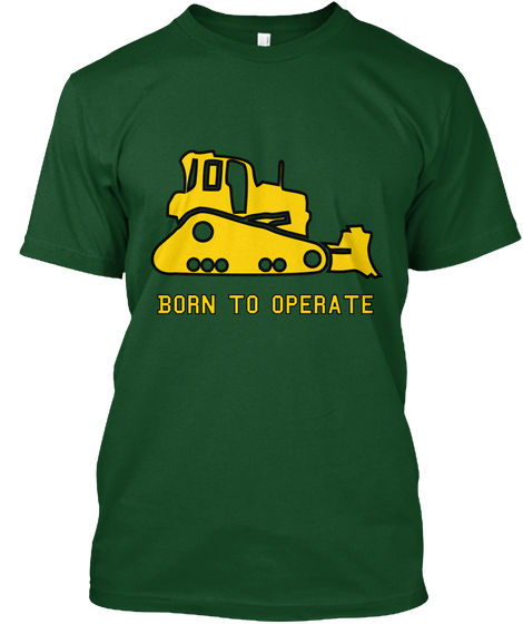 Born To Operate Deep Forest Camiseta Front