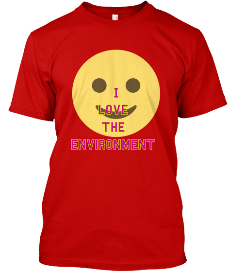 I
 Love
 The
 Environment Classic Red Camiseta Front