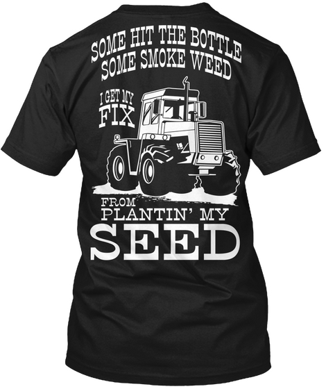Farmer Get My Fix Tshirt/Hoodie Black Kaos Back