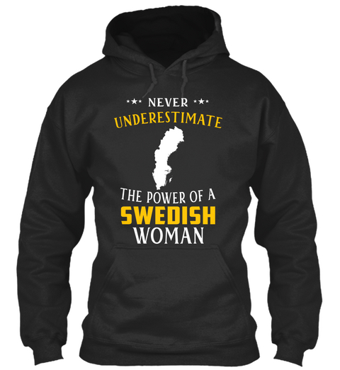 Never Underestimate The Power Of A Swedish Woman Jet Black T-Shirt Front