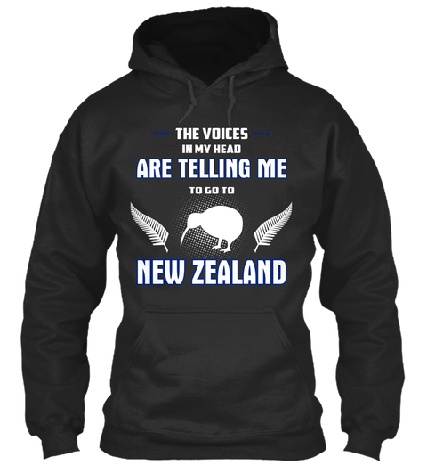 The Voices In My Head Are Telling Me To Go To New Zealand Jet Black Camiseta Front