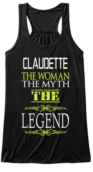 Claudette The Woman The Myth The Legend Black T-Shirt Front