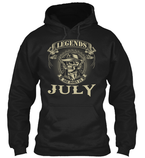 Legends Are Born In July Birthday Black T-Shirt Front
