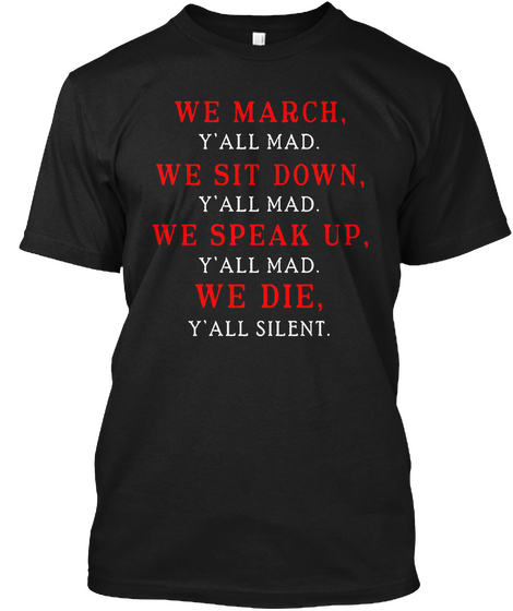 We March, We Sit Down, We Speak Up.... Black Camiseta Front