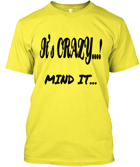 It's      Crazy...! Mind It... Yellow Kaos Front