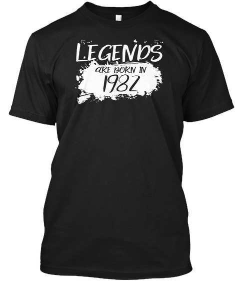 Legends Are Born In 1982 Black Camiseta Front