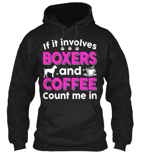 If It Involves Boxers And Coffee Count Me In Black Camiseta Front