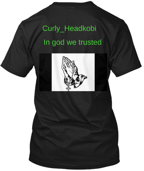 Curly Headkobi In God We Trusted  Black T-Shirt Back
