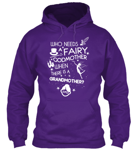 Who Needs A Fairy Godmother When There Is A Grandmother Purple T-Shirt Front