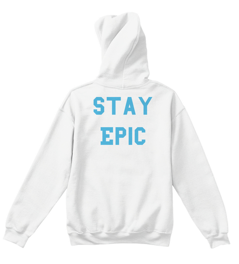 Stay
Epic White T-Shirt Back