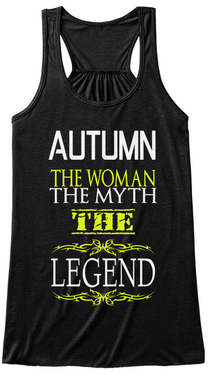 Autumn The Woman The Myth The Legend Black T-Shirt Front