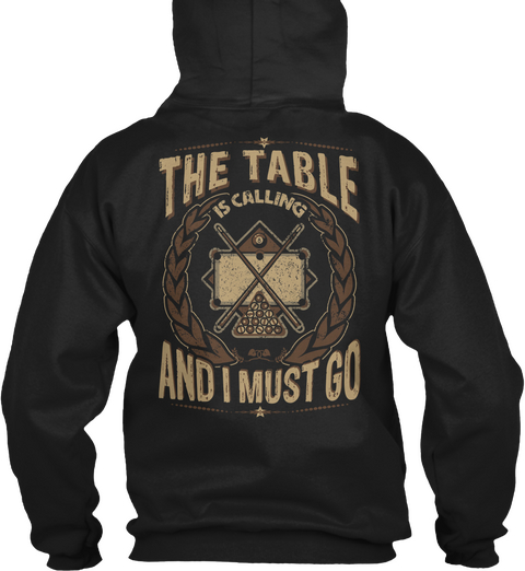 The Table Is Calling And I Must Go Black T-Shirt Back