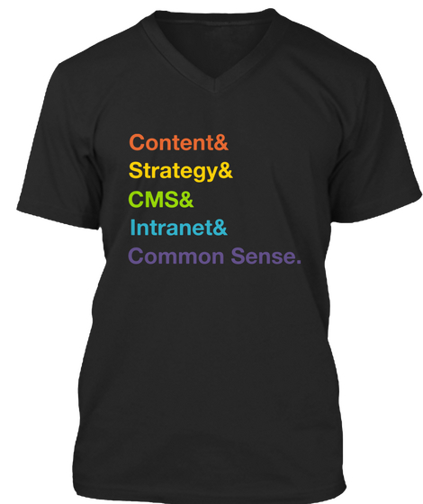 Content& Strategy& Cms& Intranet& Common Sense Black T-Shirt Front