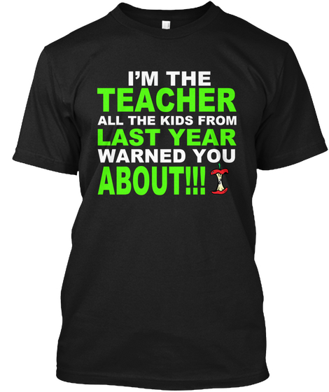 I'm The Teacher Warning..... Black Camiseta Front