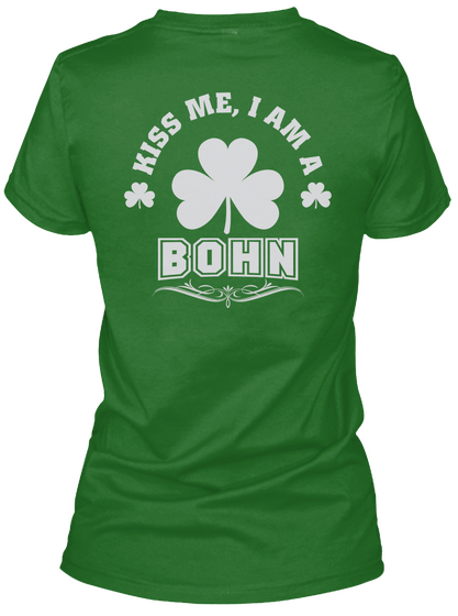 Kiss Me I Am Bohn Thing T Shirts Irish Green T-Shirt Back