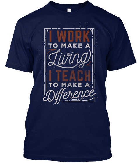 Teach To Make A Difference School Shirt Navy Camiseta Front